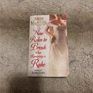 Nine Rules to Break when Romancing a Rake by Sarah Maclean
